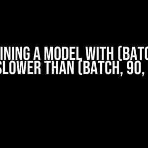 Why Training a Model with (Batch, 90, 7) Is Slower than (Batch, 90, 8)?